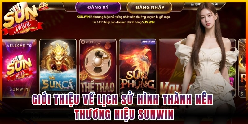 Sunwin Pclchs 🚀 Link Tải Sunwin Mới Nhất T7/2026 | Sun win 5 Giới thiệu về lịch sử hình thành nên thương hiệu Sunwin